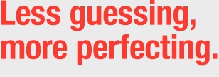 Less guessing, more perfecting